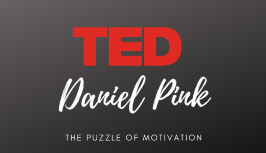 Dan Pink 「The puzzle of motivation 」